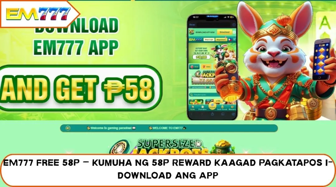 EM777 Free 58P – Get 58P Reward Immediately Upon Downloading App